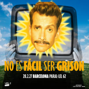 NO ES FÁCIL SER GRISON à la Sala Paral·lel 62, Barcelone 2027