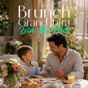 Especial Dia dos Pais | Brunch Grand Ibira