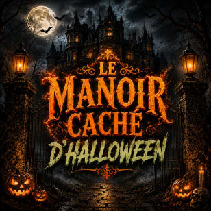 LE MANOIR CACHÉ D’HALLOWEEN