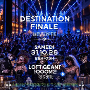 Destination Finale ╬ Halloween Night X Loft Geant 1000m2