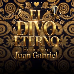 El Divo Eterno: Juan Gabriel Tribut