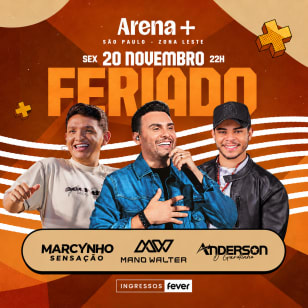 Marcynho Sensação, Mano Walter e Anderson O Garotinho no Arena +