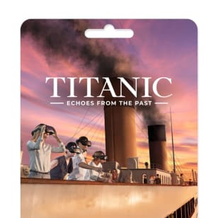 Titanic: Echoes from the Past - An Immersive Exhibition in VR - Gift Card