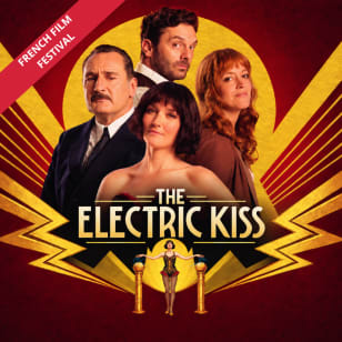 The Electric Kiss - French Film Festival, Alliance Française