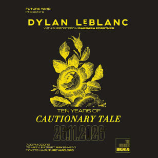Dylan LeBlanc - 10 Years of Cautionary Tale