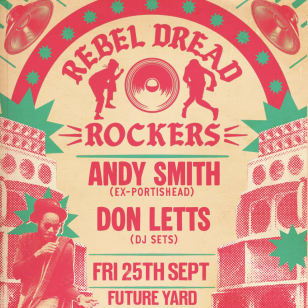 Rebel Dread Rockers: Don Letts + Andy Smith