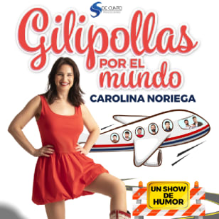 Gilipollas in der weiten Welt - Die Show von Carolina Noriega