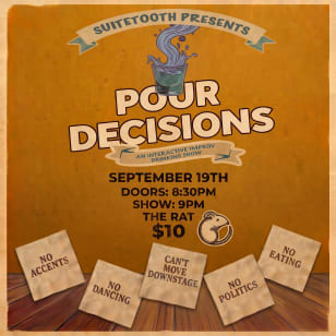Pour Decisions: Interactive Improv Drinking Show