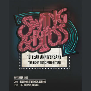 Swing & Bass: 10 Year Anniversary - Bristol