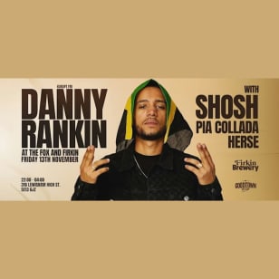 Danny Rankin, Shosh, Pia Collada + Herse
