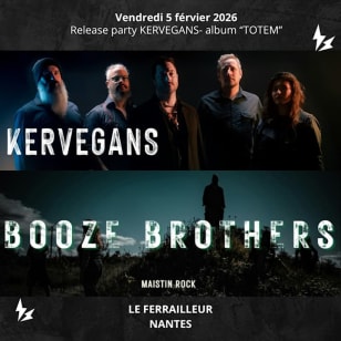 KERVEGANS + BOOZE BROTHERS