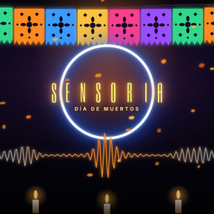 Sensoria: Día de Muertos