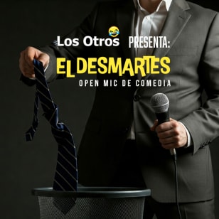 El DESmartes - Open mic di comicità