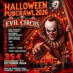Halloween Evil Circus MADRID PUB CRAWL: FREE SHOTS, VIP CLUB ENTRY & PARTY GUIDE