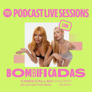 Bombificadas live | Spotify Podcast Live Sessions