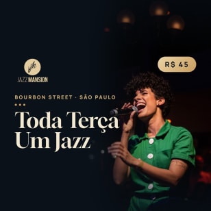 Toda Terça Um Jazz no Bourbon Street