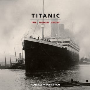 Titanic. The Human Story