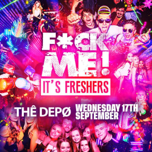 F*CK ME It's Freshers Plymouth