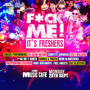 F*CK ME It's Freshers Leicester