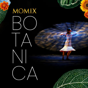 Momix - Botanica