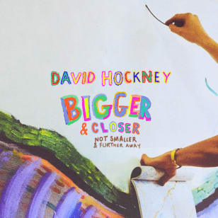 David Hockney: Bigger & Closer (not smaller & further away)