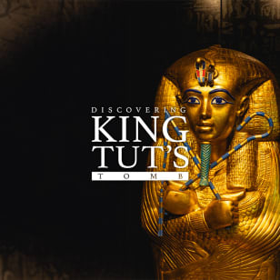 Descubriendo la Tumba del Rey Tut