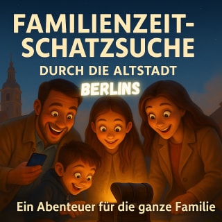 Familienzeit-Schatzsuche Berlin Prenzlauer Berg 1
