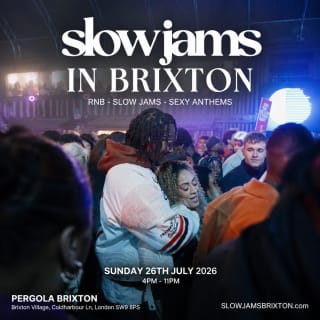 SLOW JAMS BRIXTON - Il giorno di festa RnB più sexy dell’estate 1