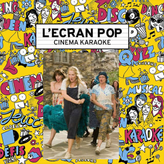 L'Ecran Pop Cinéma-Karaoké : Mamma Mia ! 1