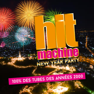 Hit Machine New Year - 100% Tubes Des Années 2000 1