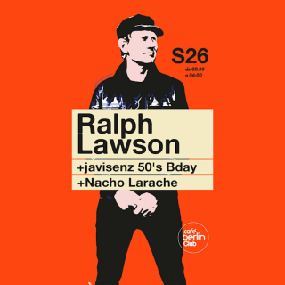 Ralph Lawson + Javisenz + Nacho Larache 1