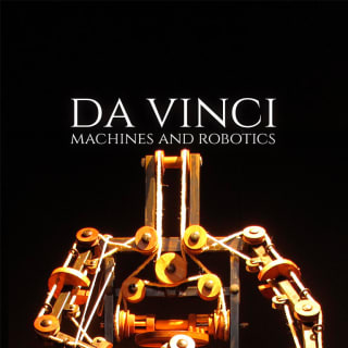 Da Vinci: Machines & Robotics 2