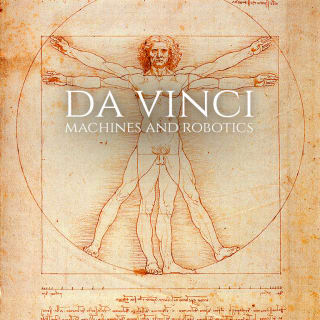 Da Vinci: Machines & Robotics 5