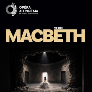 Macbeth en direct du Metropolitan Opera de New York à la Cité du Cinéma ! 1