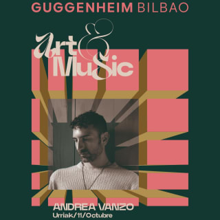 Andrea Vanzo - Art&Music Museo Guggenheim Bilbao 2026 Patrocinado por Kutxabank 1