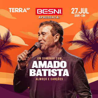 Besni Apresenta: Show Um Domingo com Almoço e Canções — Amado Batista no Terra SP 1