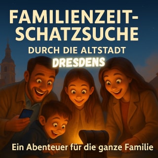 Familienzeit-Schatzsuche Dresden Altstadt 1