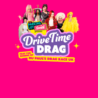 Drive Time Drag: Featuring RuRaul Drag Race Queens - (Bristol) 1
