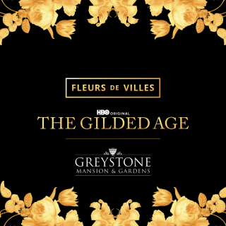Fleurs de Villes THE GILDED AGE Greystone Mansion & Gardens 2