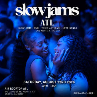 SLOW JAMS ATL - Late Night Slow Jams & RnB Party 1