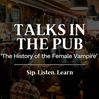 The History of the Female Vampire- Talk in the Pub 1