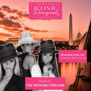 Destiny's Child: Iconic Reimagined Tribute – Washington DC 1