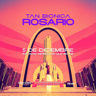 Tan Biónica en Rosario 1