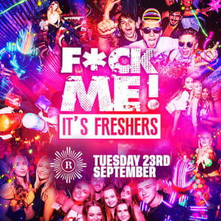 F*CK ME It's Freshers Cardiff 1