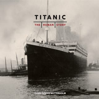 Titanic. The Human Story 1
