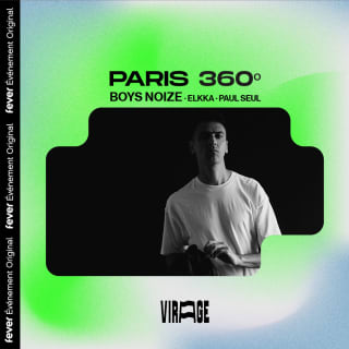 Paris 360º - Boys Noize, Elkka & Paul Seul à Virage 1