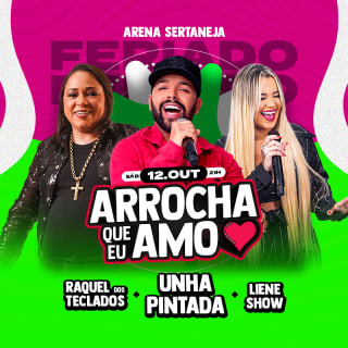 Show Arrocha que Eu Amo com Unha Pintada, Raquel dos Teclados e Liene Show no Arena Sertaneja 1