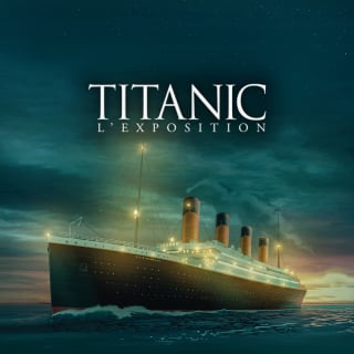 Titanic L'Exposition 1