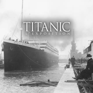 Titanic L'Exposition 2