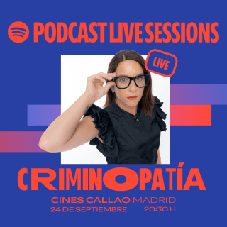 Criminopatía en directo | Spotify Podcast Live Sessions 1